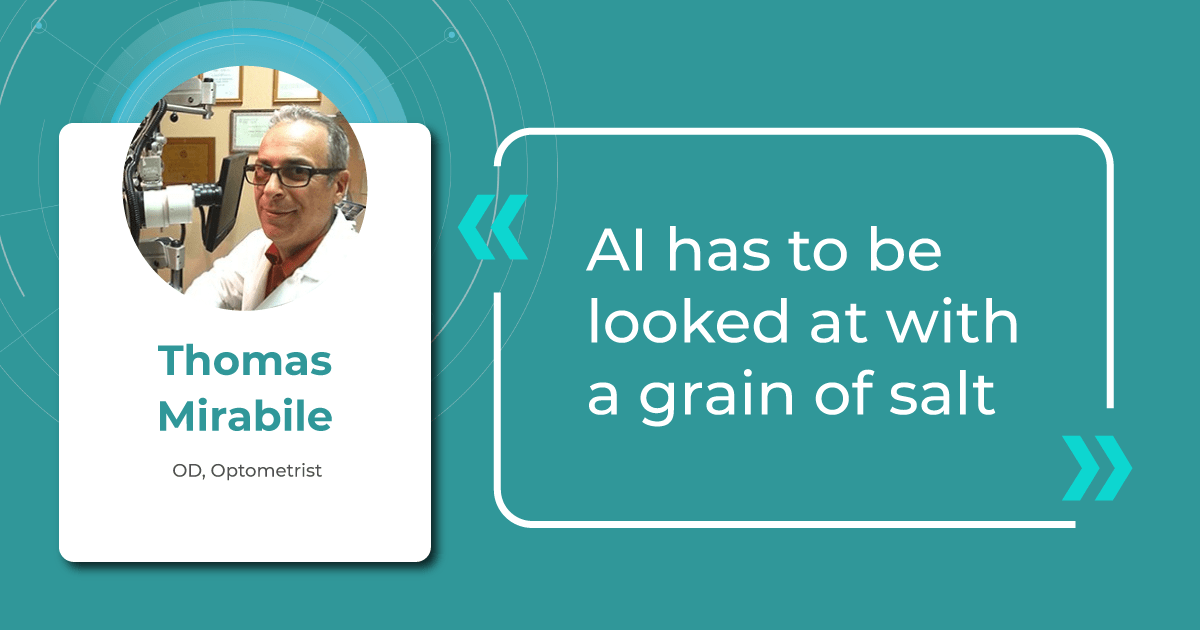 Thomas Mirabile, eye care professional, quotation on AI usage in optometry and ophthalmology